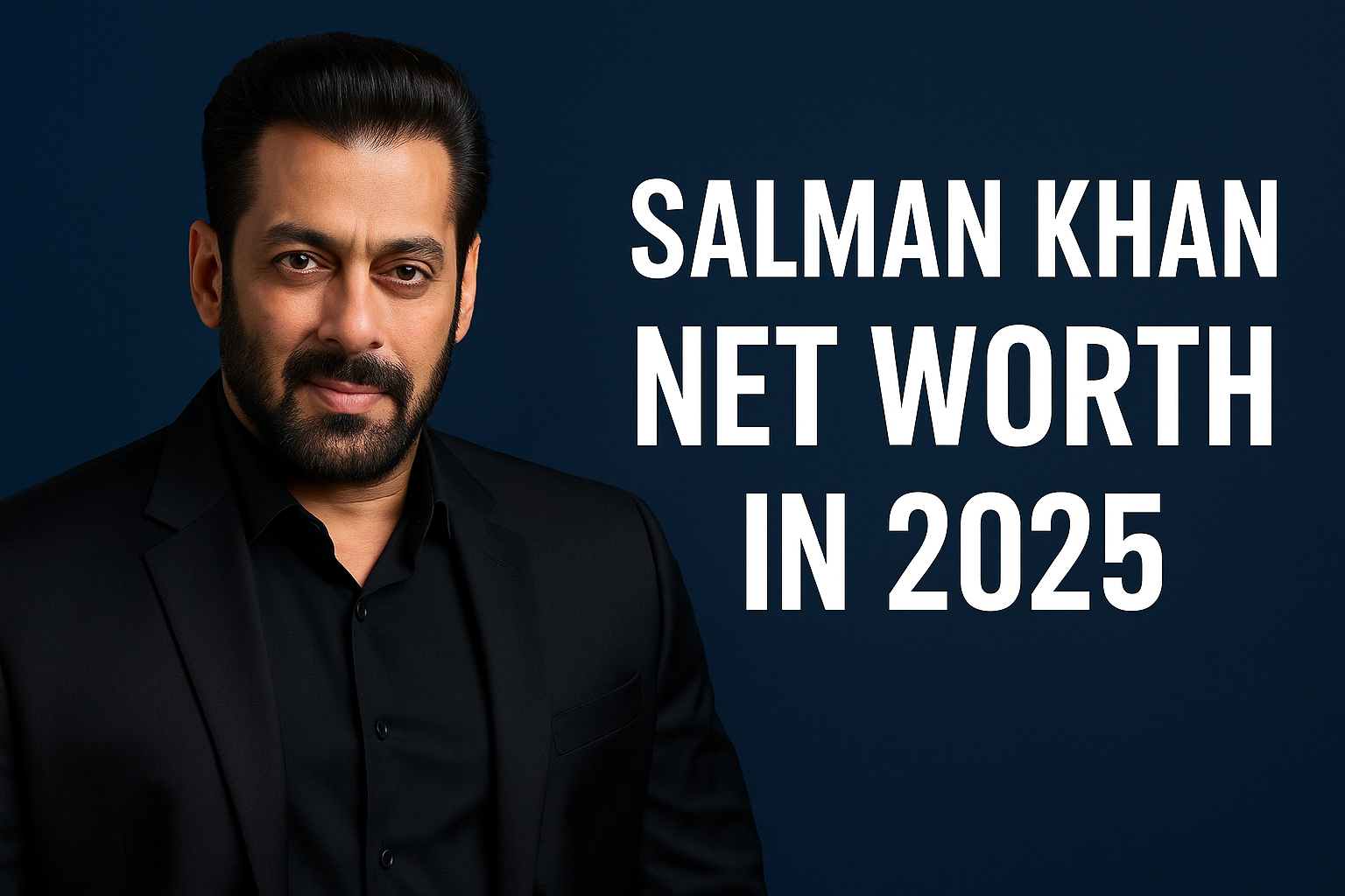 Salman Khan Net Worth in 2025